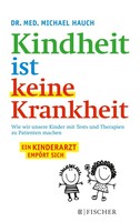 S. Fischer Verlag Kindheit ist keine Krankheit