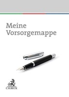 Beck C. H. Meine Vorsorgemappe - Meine Unterlagen für Krankheit, Pflege und Todesfall