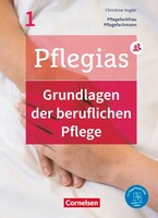 Cornelsen Verlag GmbH Pflegias - Generalistische Pflegeausbildung: Band 1 - Grundlagen der beruflichen Pflege