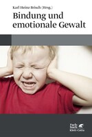 Klett-Cotta Verlag Bindung und emotionale Gewalt