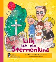 Edition Riedenburg E.U. Lilly ist ein Sternenkind - Das Kindersachbuch zum Thema verwaiste Geschwister