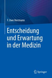 Entscheidung und Erwartung in der Medizin