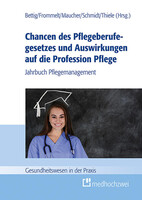 medhochzwei Verlag Chancen des Pflegeberufegesetzes und Auswirkungen auf die Profession Pflege