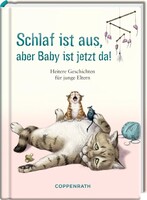 Coppenrath Schlaf ist aus, aber Baby ist jetzt da