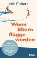 Beltz Wenn Eltern flügge werden