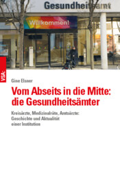 Vom Abseits in die Mitte: die Gesundheits&auml;mter
