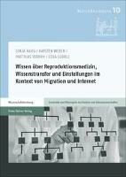 Franz Steiner Wissen über Reproduktionsmedizin, Wissenstransfer und Einstellungen im Kontext von Migration und Internet