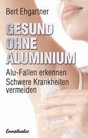 Ennsthaler GmbH + Co. Kg Gesund ohne Aluminium
