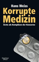 Kiepenheuer & Witsch GmbH Korrupte Medizin