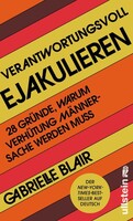 Ullstein Verlag GmbH Verantwortungsvoll ejakulieren