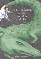 Jungbrunnen Verlag Die kleine Ärztin und das furchtlose wilde Tier