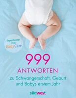 Suedwest Verlag 999 Antworten zu Schwangerschaft, Geburt und Babys erstem Jahr