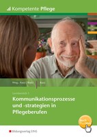 Westermann Berufl.Bildung Kommunikationsprozesse und -strategien in Pflegeberufen