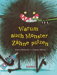 Warum auch Monster Z&auml;hne putzen