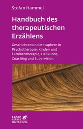 Handbuch des therapeutischen Erz&auml;hlens (Leben lernen, Bd. 221)