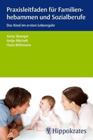 Praxisleitfaden für Familienhebammen und Sozialberufe Hippokrates-Verlag Praxisleitfaden für Familienhebammen und Sozialberufe