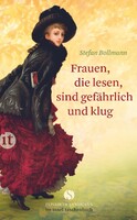 Insel Verlag GmbH Frauen, die lesen, sind gefährlich und klug