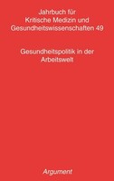Argument- Verlag GmbH Gesundheitspolitik in der Arbeitswelt