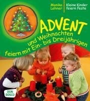 Advent und Weihnachten feiern mit Ein- bis Dreij&auml;hrigen