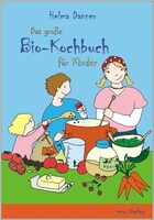 Emu-Verlags-GmbH Das große Bio-Kochbuch für Kinder