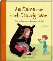 Coppenrath Als Mama nur noch traurig war