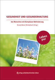 Leben pur &ndash; Gesundheit und Gesunderhaltung