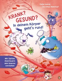 Krank? Gesund? In deinem K&ouml;rper geht's rund!