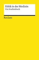 Reclam Philipp Jun. Ethik in der Medizin