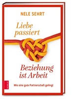ZS Verlag Liebe passiert, Beziehung ist Arbeit