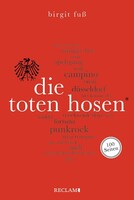 Reclam Philipp Jun. Die Toten Hosen. 100 Seiten