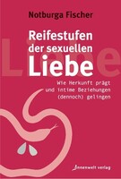 Innenwelt Verlag GmbH Reifestufen der sexuellen Liebe
