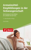Arzneimittel-Empfehlungen in der Schwangerschaft