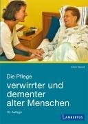 Lambertus-Verlag Die Pflege verwirrter und dementer alter Menschen