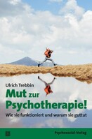 Psychosozial Verlag GbR Mut zur Psychotherapie!