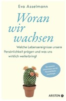 Ariston Verlag Woran wir wachsen