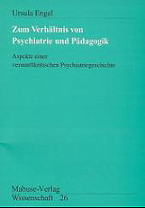 Zum Verhältnis von Psychiatrie und Pädagogik