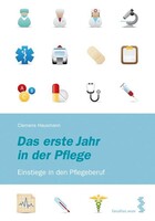 facultas.wuv Universitäts Das erste Jahr in der Pflege