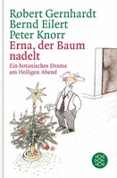 FISCHER TASCHENBUCH Erna, der Baum nadelt!