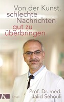 Kösel-Verlag Von der Kunst, schlechte Nachrichten gut zu überbringen