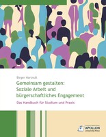 Apollon University Press Gemeinsam gestalten: Soziale Arbeit und bürgerschaftliches Engagement