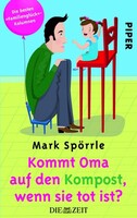 Kommt Oma auf den Kompost, wenn sie tot ist?