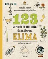 Carl Hanser Verlag 123 superschlaue Dinge, die du über das Klima wissen musst