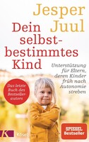 Kösel-Verlag Dein selbstbestimmtes Kind