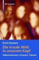 Die irreale Welt in unserem Kopf