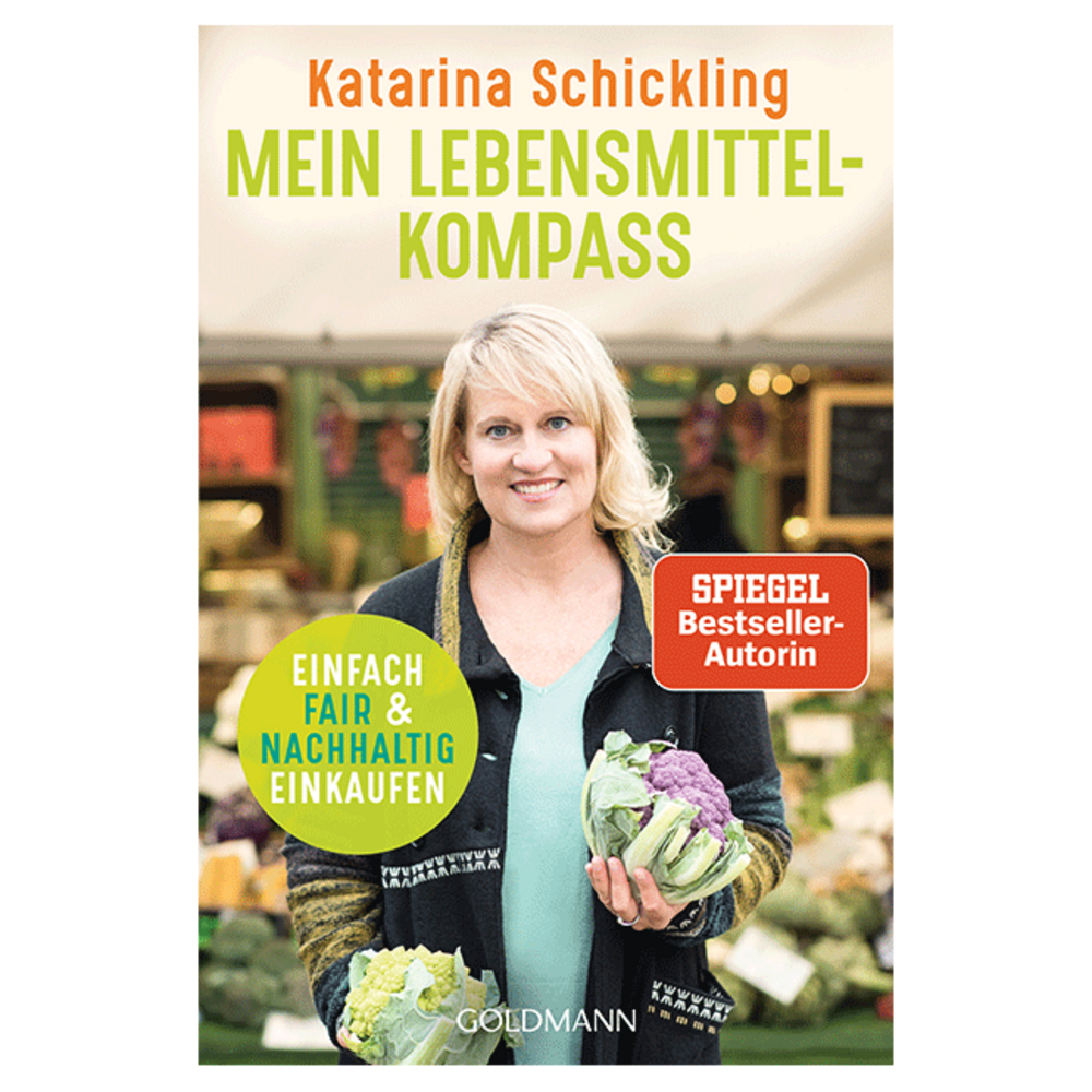Mein Lebensmittelkompass. Einfach fair und nachhaltig einkaufen