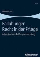 Kohlhammer W. Fallübungen Recht in der Pflege