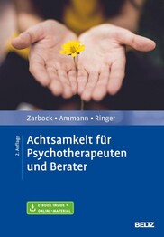 Achtsamkeit f&uuml;r Psychotherapeuten und Berater