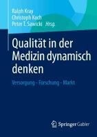 Springer Fachmedien Wiesbaden Qualität in der Medizin dynamisch denken