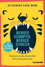 Weniger schimpfen, weniger schreien