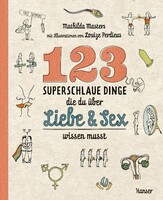 Carl Hanser Verlag 123 superschlaue Dinge, die du über Liebe & Sex wissen musst